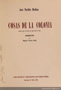 Cosas de la colonia: apuntes para la crónica del siglo XVIII en Chile