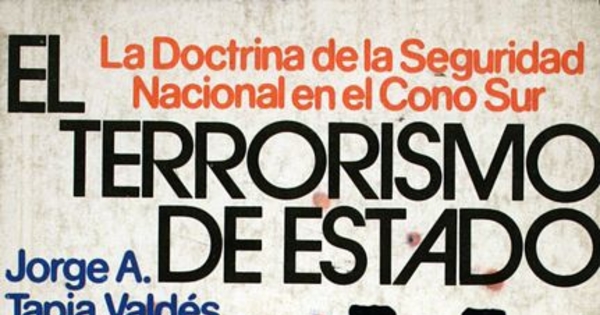 El terrorismo de Estado: la doctrina de la seguridad nacional en el Cono Sur
