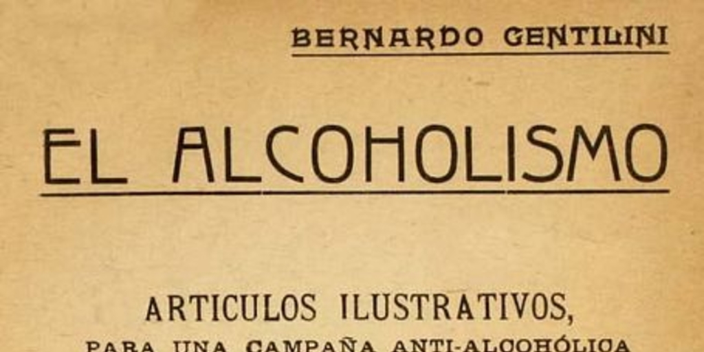 El alcoholismo : artículos ilustrativos para una campaña anti-alcohólica