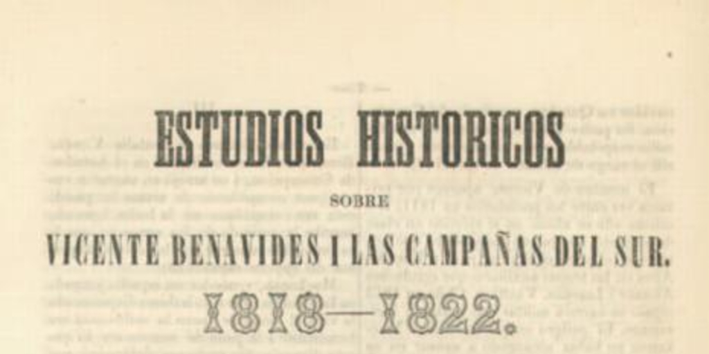 Estudios históricos sobre Vicente Benavides i las campañas del Sur : 1818-1822
