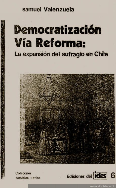 Democratización vía reforma : la expansión del sufragio en Chile