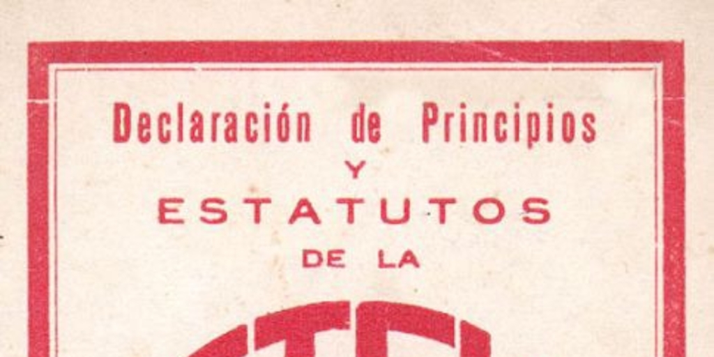 Declaración de principios y estatutos de la Confederación de Trabajadores de Chile