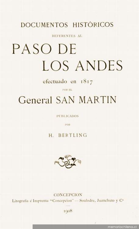 Documentos históricos referentes al paso de Los Andes efectuado en 1817 por el general San Martín