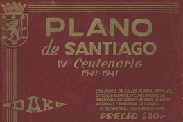 Plano de Santiago Dak [mapa] : IV Centenario : 1541-1941