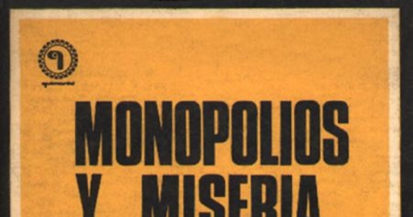 Monopolios y miseria