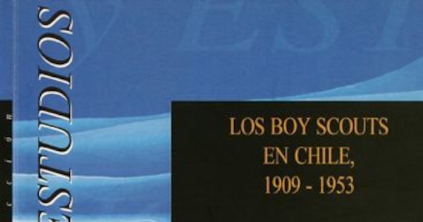 Los boy scouts en Chile : 1909-1953