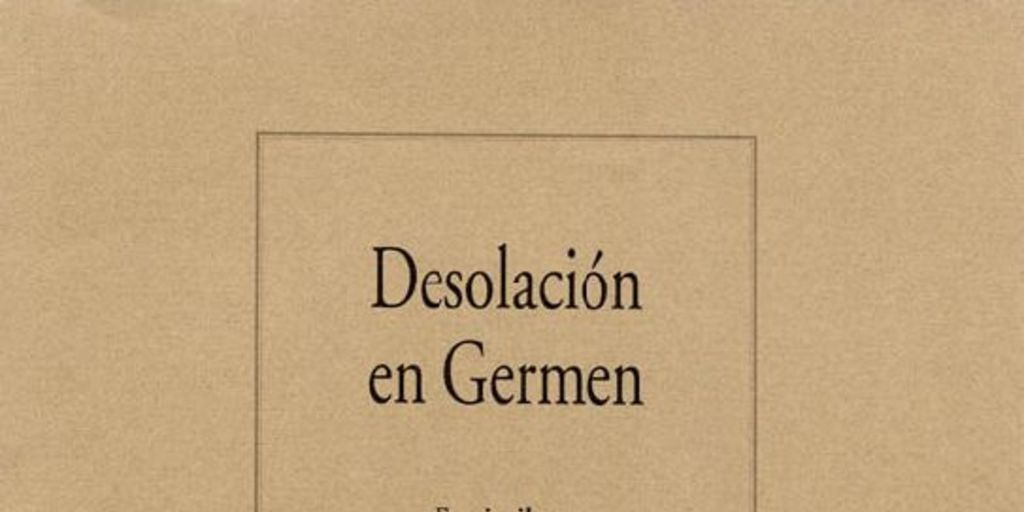 Desolación en germen : facsimilares de primeros manuscritos (1914-1921)