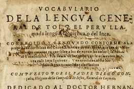 Vocabulario de la lengua general de todo el Perú llamada lengua Qquichua o del inca