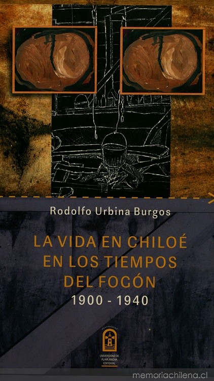 La vida en Chiloé en los tiempos del fogón: 1900-1940