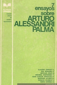 7 Ensayos sobre Arturo Alessandri Palma