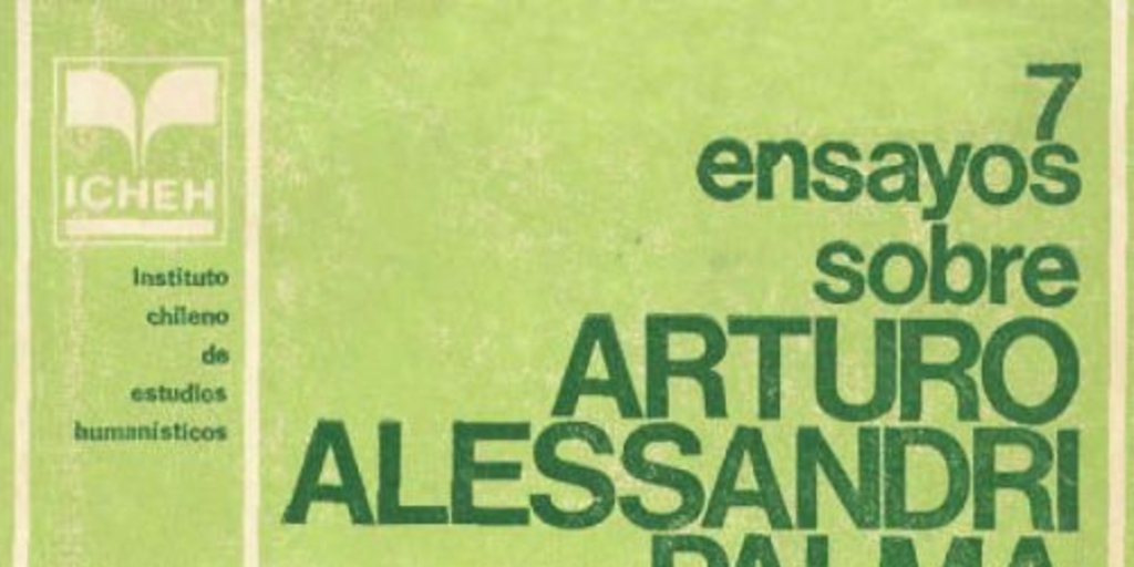 7 Ensayos sobre Arturo Alessandri Palma