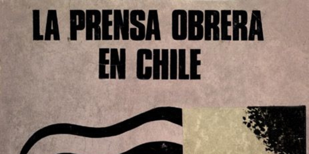 La prensa obrera en Chile : 1900-1930