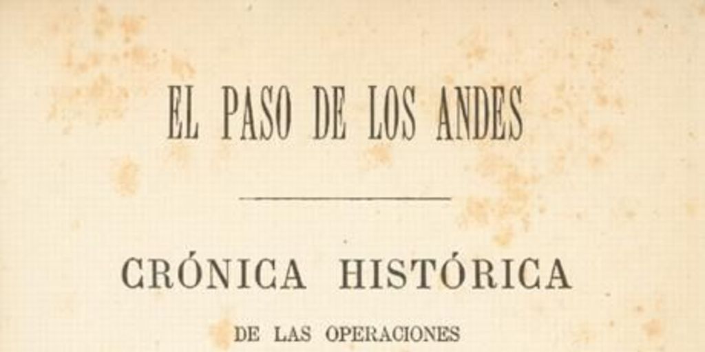 Crónica histórica de las operaciones del Ejército de los Andes para la restauración de Chile en 1817