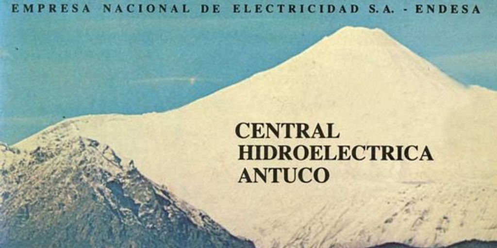 Central hidroeléctrica Antuco: 1981