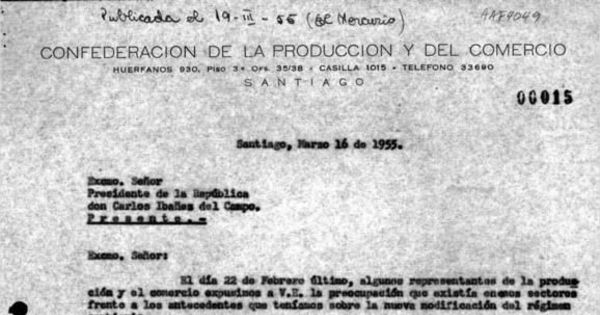 Carta, 1955 mar. 16, Santiago : a Excmo. señor Presidente de la República don Carlos Ibáñez del Campo.