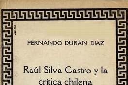 Raúl Silva Castro y la crítica chilena