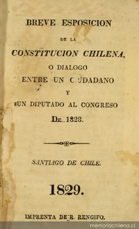 Breve esposición de la Constitucion chilena, o, diálogo entre un ciudadano y un diputado al Congreso de 1828