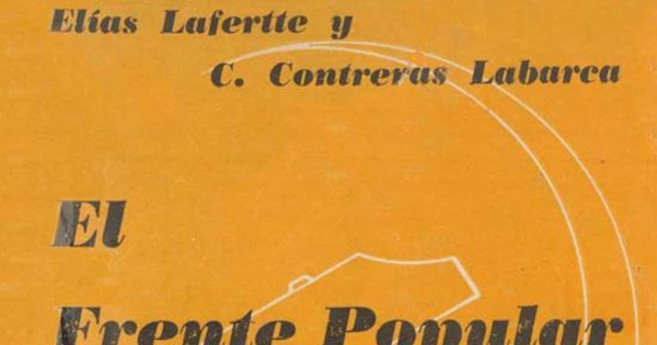 Informe de Elías Lafferte sobre las elecciones parlamentarias de Marzo de 1941