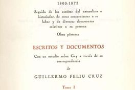Vida de Claudio Gay : 1800-1873 : seguida de los escritos del naturalista e historiador, de otros concernientes a su labor y de diversos documentos relativos a su persona