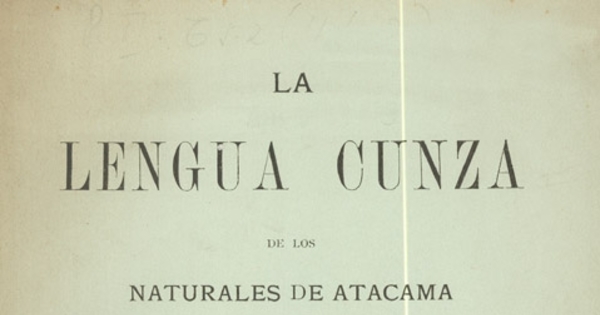 La lengua cunza de los naturales de Atacama