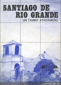 Santiago de Río Grande : un tambo atacameño