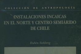 Instalaciones incaicas en el norte y centro semiárido de Chile
