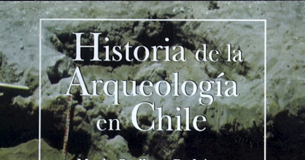 Historia de la arqueología en Chile: (1842-1990)