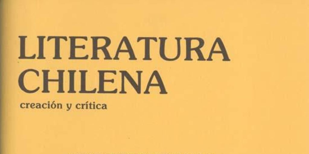 Literatura chilena, creación y crítica, nos. 41/42, jul.-sep. (verano 1987)- oct.-dic. (otoño 1987)