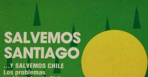 Salvemos Santiago: los problemas ambientales de Chile y sus alternativas de solución