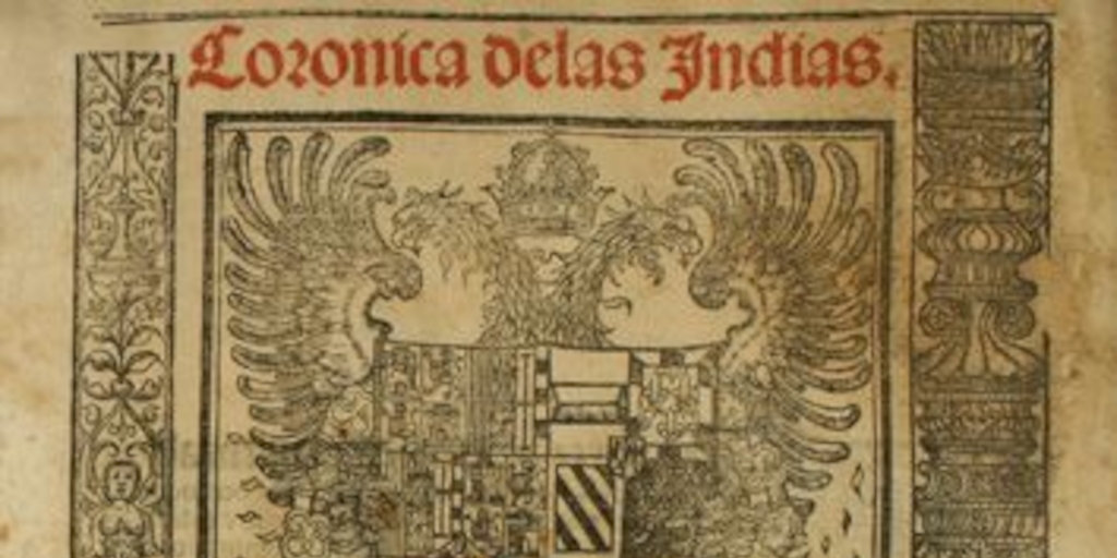 Coronica de las Indias : la hystoria general de las Indias y con la Conquista del Perú
