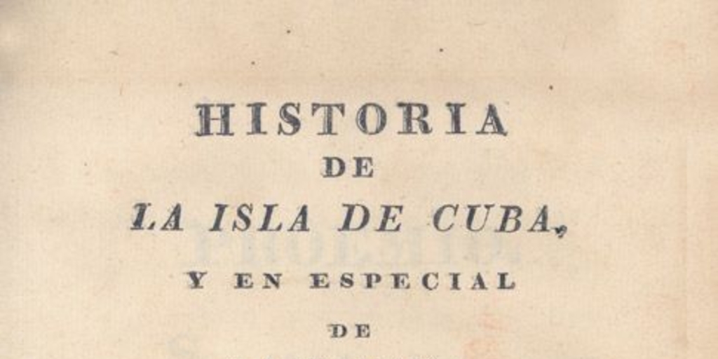 Historia de la isla de Cuba y en especial de La Habana