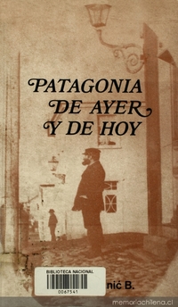 Patagonia de ayer y de hoy
