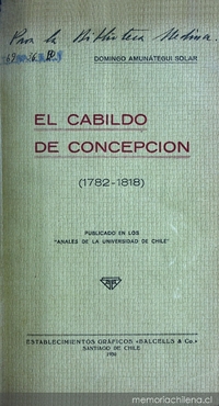 El Cabildo de Concepción: (1782-1818)
