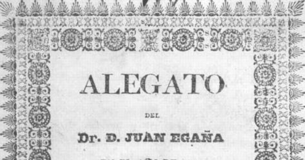 Portada de Alegato del Dr. D. Juan Egaña en el año de 1810 dado a la prensa por D. Estanislao Portales Larrain