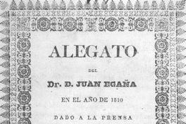 Portada de Alegato del Dr. D. Juan Egaña en el año de 1810 dado a la prensa por D. Estanislao Portales Larrain