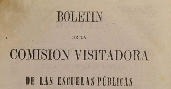 Boletín de la Junta Visitadora de las Escuelas Públicas del Departamento de Santiago: año 1-2, n° 1-13, noviembre de 1868 a diciembre de 1869