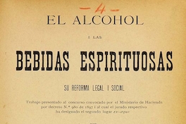El alcohol i las bebidas espirituosas: su reforma legal i social