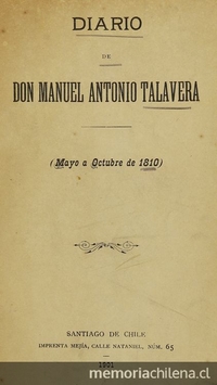 Diario de don Manuel Antonio Talavera :(mayo a octubre de 1810)
