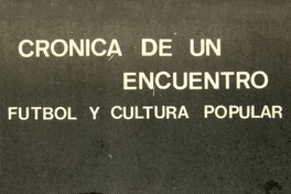  La UC: De Alameda a Apoquindo. En: Santa Cruz, Eduardo. La UC: De Alameda a Apoquindo en Crónica de un encuentro: fútbol y cultura popular. Santiago: ARCOS, 1991 ([Santiago]: L & M).