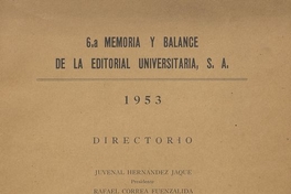 6.a memoria y balance de la Editorial Universitaria, S.A. : 1953