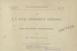 The U.S. naval astronomical expedition to the southern hemisphere during the year 1849-'50-