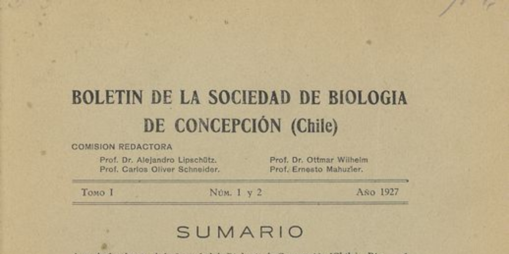 Acta de fundación de la Sociedad de Biología de Concepción y discurso inaugural a cargo de Alejandro Lipschütz. Boletín Sociedad de Biología de Concepción (Chile)