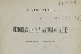 Vindicación y memorias de don Antonino Reyes