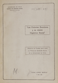 Las colonias escolares y su misión higiénico social, Impr. y Enc. de la Librería Americana de Leopoldo López y Cía, Chillán, 1948.