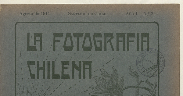La fotografía chilena: año 1, número 2 de agosto de 1911