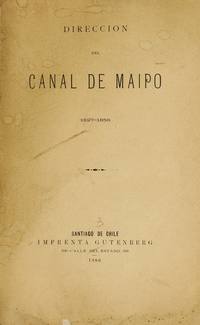 Dirección del Canal de Maipo :1827-1856.