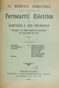 11ª Memoria semestral que el directorio del Ferrocarril Eléctrico de Santiago a San Bernardo presenta a la Junta General de Accionistas en 14 de enero de 1911
