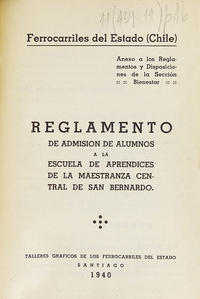 Reglamento de admisión de alumnos a la Escuela de Aprendices de la Maestranza Central de San Bernardo