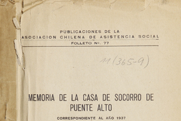Memoria de la Casa de Socorro de Puente Alto, correspondiente al año 1937