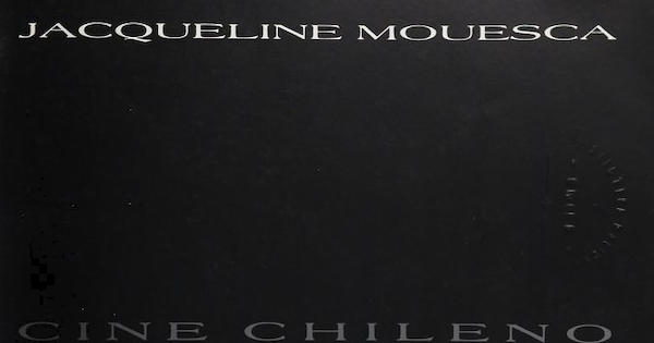 Portada de Cine chileno: veinte años: 1970-1990 de Jacqueline Mouesca, publicado en 1992